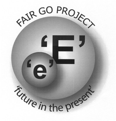 An image of a large circloe with a capital 'E' inside, and inside this circle is a smaller circle with a small caps 'e'. On top of this image are the words 'Fair Go Project' curving around the top of the circle. At the bottom of the image are the words 'future in the present' curving up around the bottom of the circle.